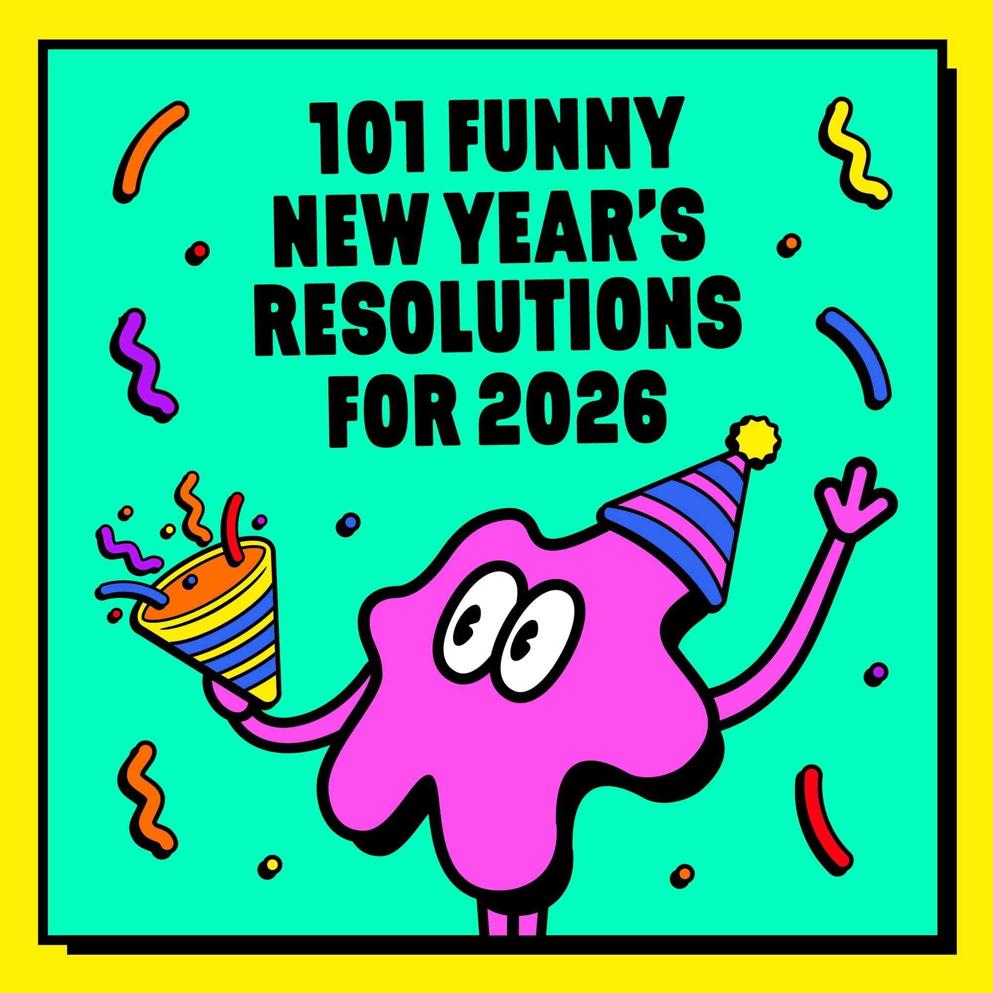 101 Funny New Year’s Resolutions For 2026