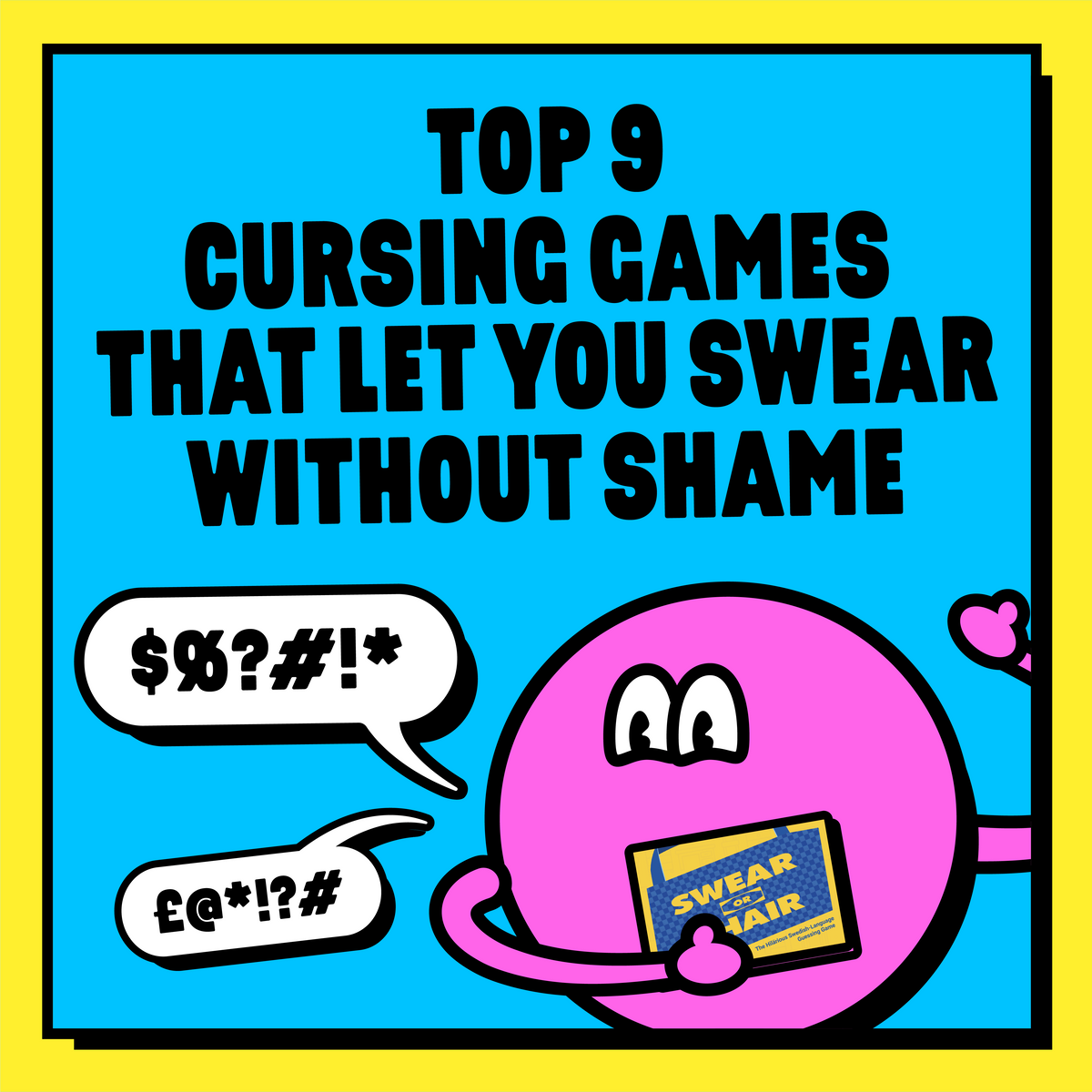 Top 9 Cursing Games That Let You Swear Without Shame – Bubblegum Stuff