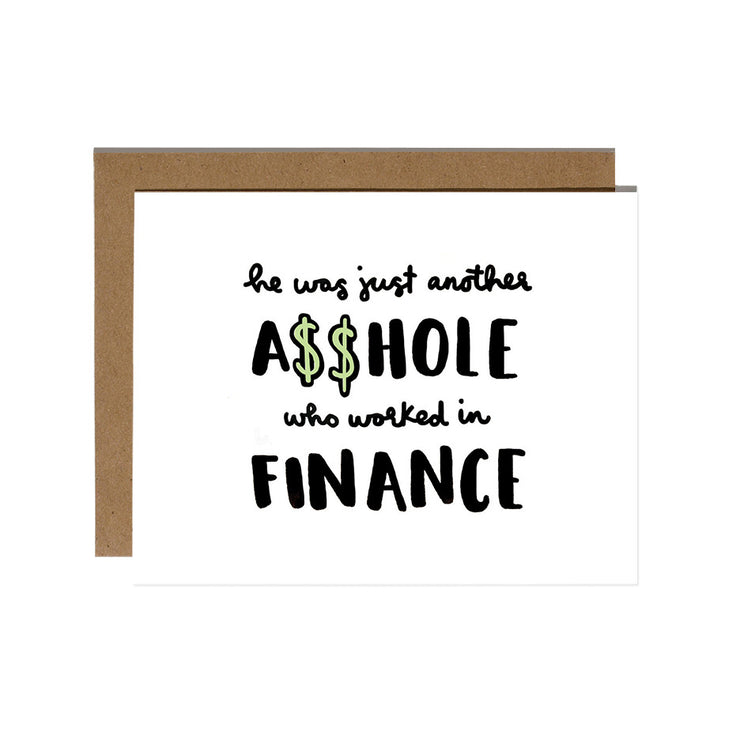 Asshole in Finance Greeting Card