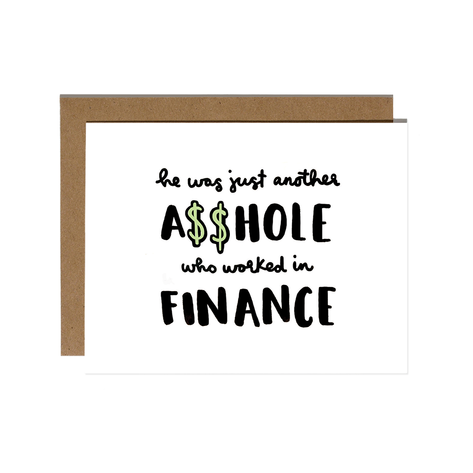 Asshole in Finance Break Up Card