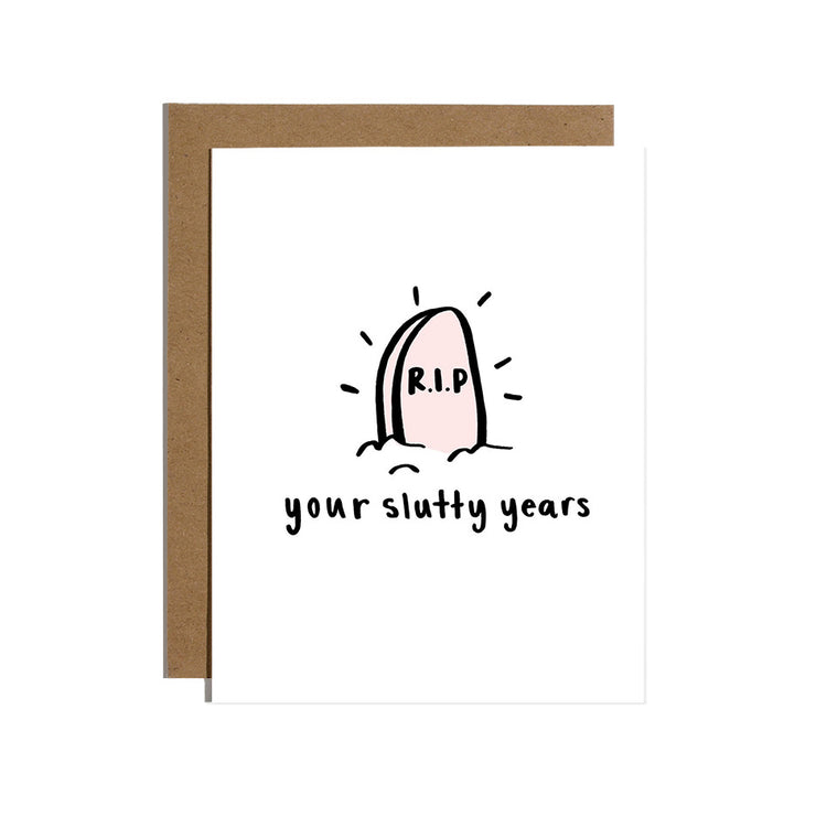 RIP Slutty Years Greeting Card