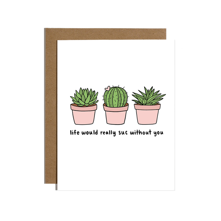 Life Would Suc Greetings Card