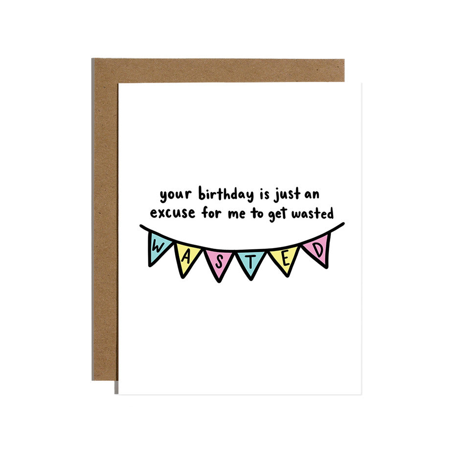Birthday Wasted Greeting Card
