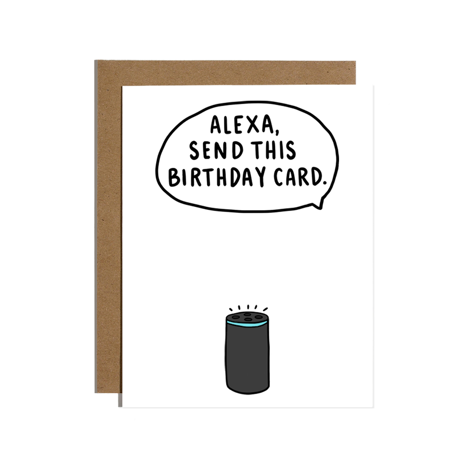 Alexa, Send this Birthday Card Greeting Card