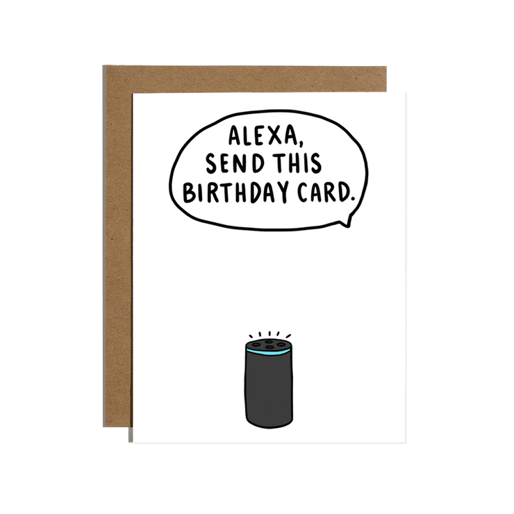 Alexa, Send this Birthday Card Greeting Card