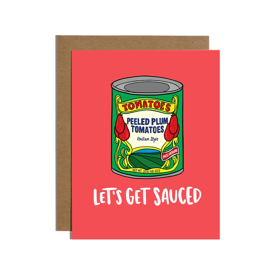 Let's Get Sauced Greeting Card