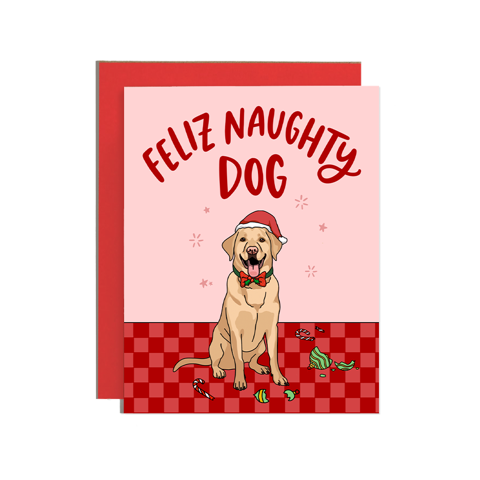 Feliz Naughty Dog Greeting Card